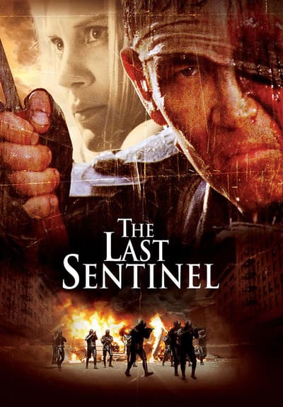 Watch The Last Sentinel 2007 Free Movies Tubi