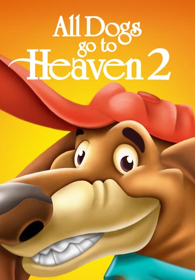 All Dogs Go To Heaven 2