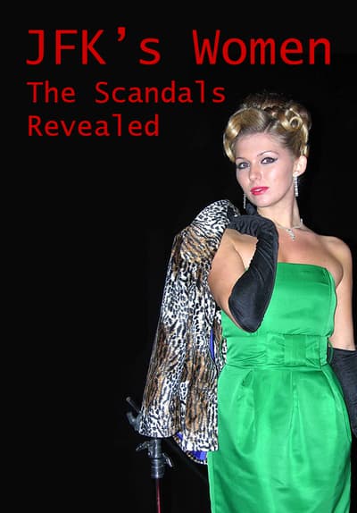 JFK's Women: The Scandals Revealed (2006)