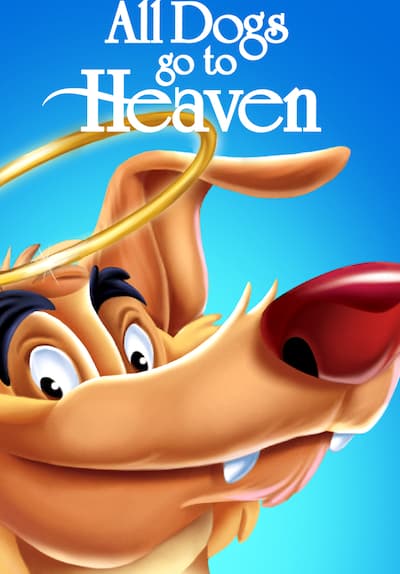 Watch All Dogs Go to Heaven (1989) - Free Movies | Tubi