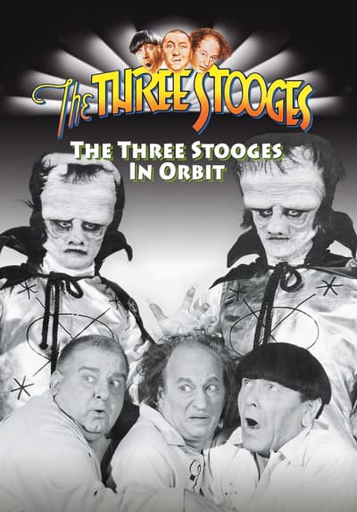 Where To Watch The Three Stooges For Free Watch The Three Stooges in Orbit (1962) - Free Movies | Tubi