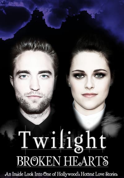 Watch Twilight Broken Hearts 2012 Free Movies Tubi