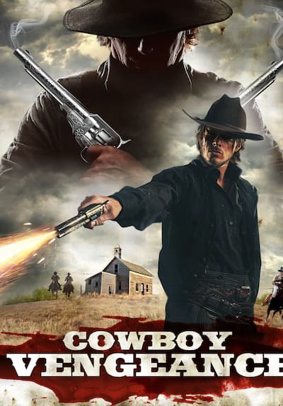 Watch Cowboy Vengeance (2010) Full Movie Free Online Streaming | Tubi