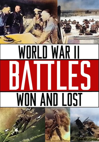 Watch World War II: Battles Won & Lost - Free TV Series | Tubi