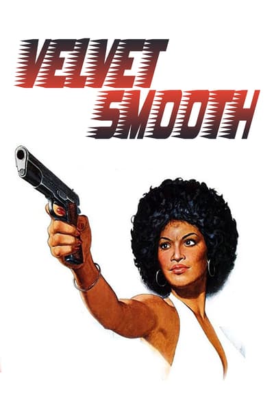 Watch Velvet Smooth (1976) - Free Movies | Tubi