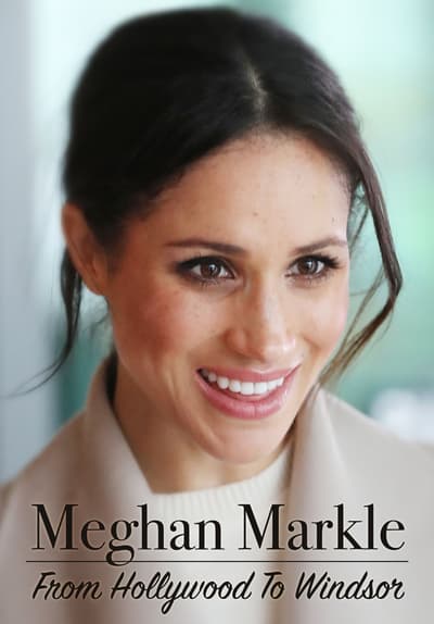 Watch Meghan Markle: From Hollywood Full Movie Free Online Streaming | Tubi