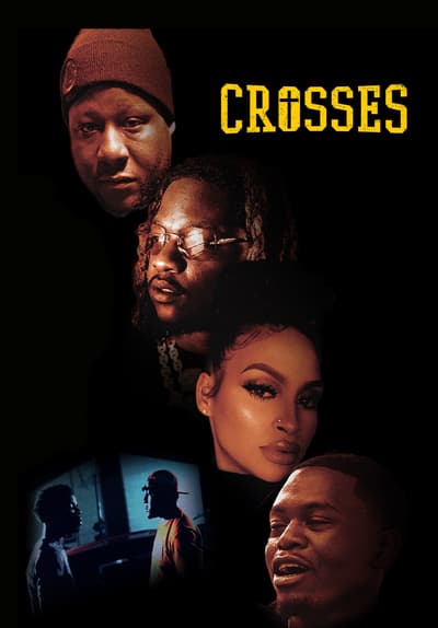 Watch Crosses (2021) - Free Movies | Tubi