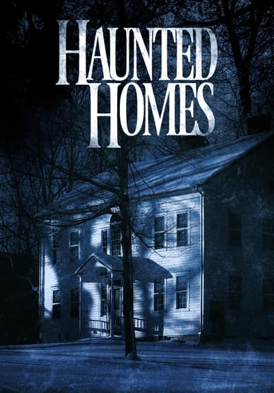 Watch Haunted Homes - Free TV Series | Tubi