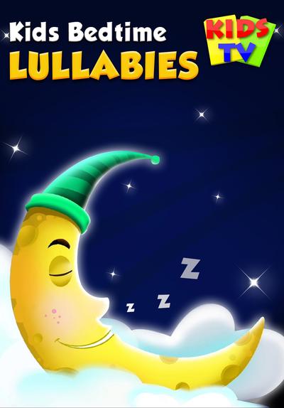 Watch Kids Bedtime Lullabies - Kids TV (2019) - Free Movies | Tubi