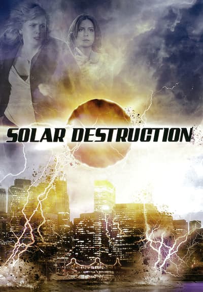 Watch Solar Destruction (2008) Full Movie Free Online Streaming | Tubi