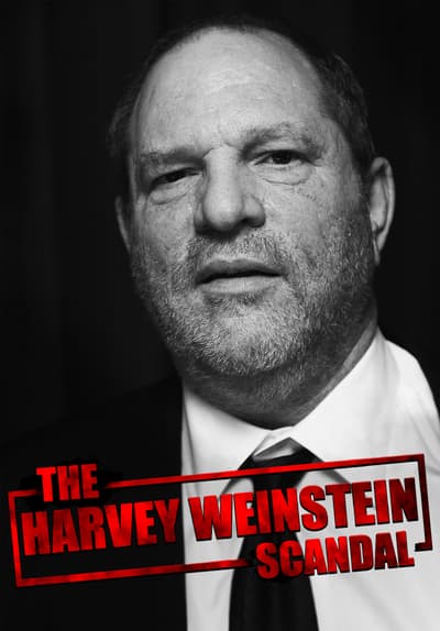 Watch The Harvey Weinstein Scandal Full Movie Free Online Streaming | Tubi