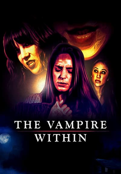 Watch The Vampire Within (2016) - Free Movies | Tubi