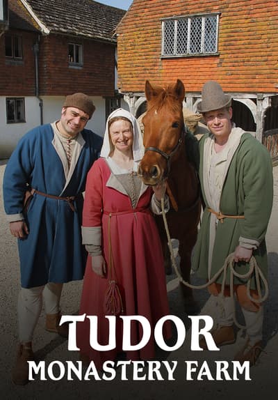 Watch Tudor Monastery Farm - Free TV Series | Tubi