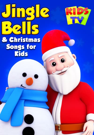 Watch Kids TV: Jingle Bells and Christmas Songs for Ki - Free Movies | Tubi