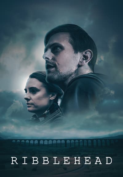 Watch Ribblehead (2022) - Free Movies | Tubi