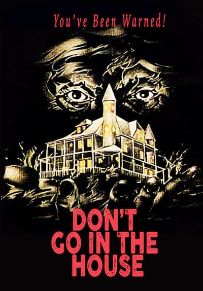 Watch Don't Go in the House (1980) - Free Movies | Tubi