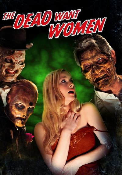 Streaming All Of Us Are Dead Watch The Dead Want Women (2012) Full Movie Free Online Streaming | Tubi