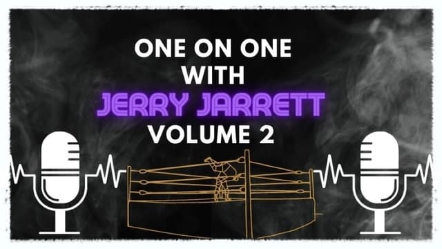 S01:E02 - One on One With Jerry Jarrett (Pt. 2)