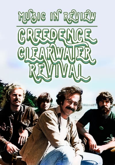 Watch Creedence Clearwater Revival: Music In Review (2 - Free Movies | Tubi