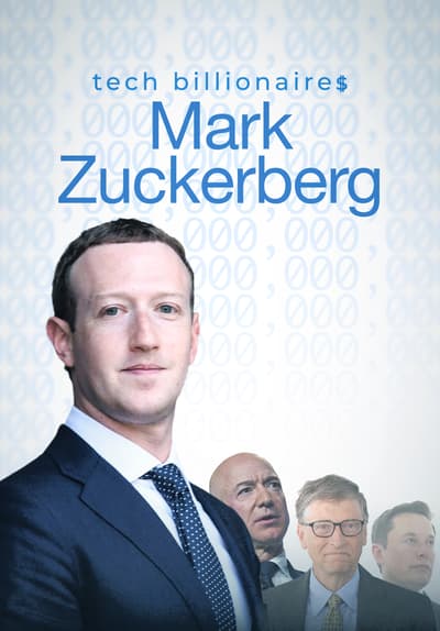 Watch Tech Billionaires: Mark Zuckerberg (2021) - Free Movies | Tubi