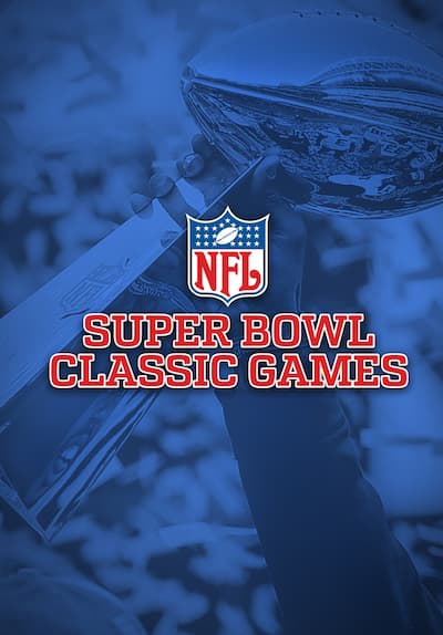 Watch Super Bowl Classic Games - Free TV Series | Tubi