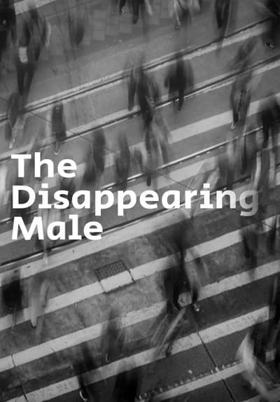 Watch The Disappearing Male 2008 Free Movies Tubi