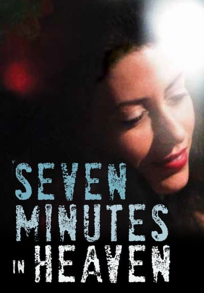 Watch Seven Minutes In Heaven 2009 Free Movies Tubi