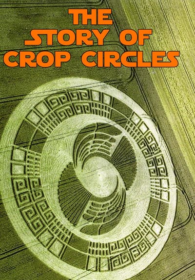 Watch The Story of Crop Circles (2015) - Free Movies | Tubi