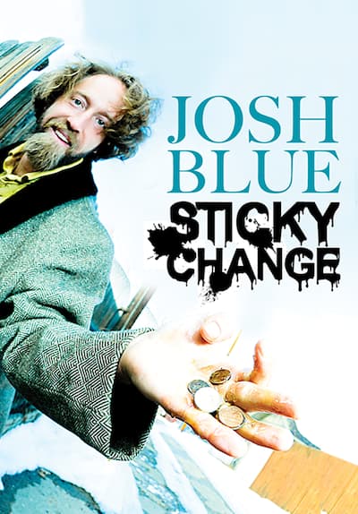 what happened to josh blue sticky change what happened to josh blue sticky change