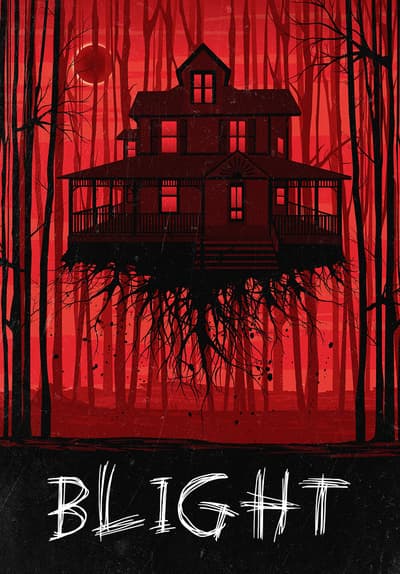 Watch Blight (2021) - Free Movies | Tubi