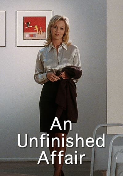 Watch An Unfinished Affair (1996) - Free Movies | Tubi