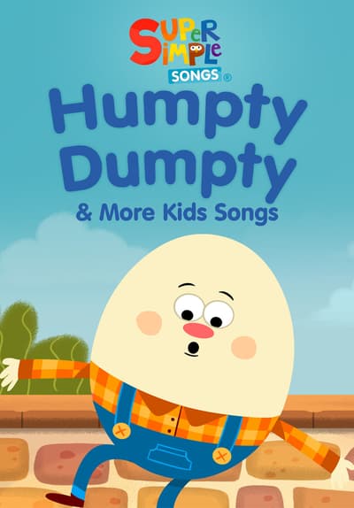 Watch Humpty Dumpty & More Kids Songs: Super Simple So - Free Movies | Tubi