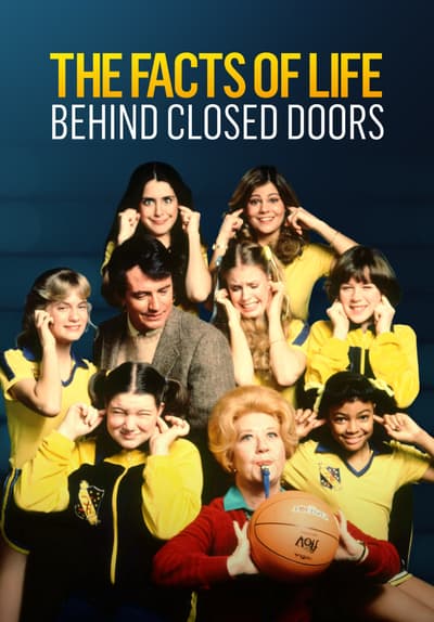 Watch The Facts of Life: Behind Closed Doors (2020) - Free Movies | Tubi - Watch The Facts Of Life Season 1 Online Free
