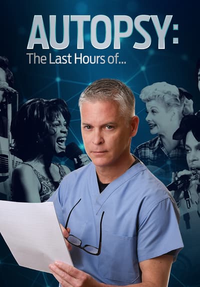 Watch Autopsy: The Last Hours o - Free TV Series Full Seasons Online | Tubi - Where Can I Watch Autopsy The Last Hours Of