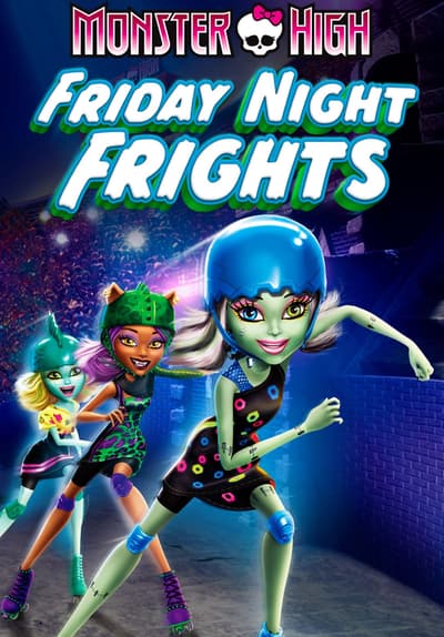 Watch Monster High: Friday Night Frights (2012) - Free Movies | Tubi