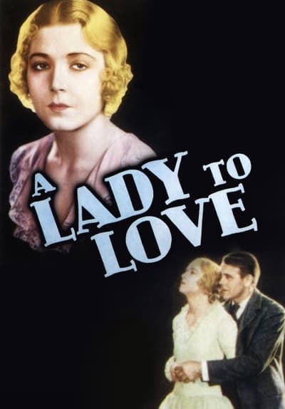 Watch A Lady to Love (1930) - Free Movies | Tubi