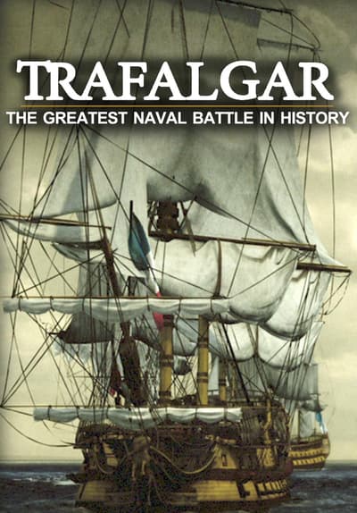 watch-trafalgar-the-greatest-naval-battle-in-history-free-movies-tubi