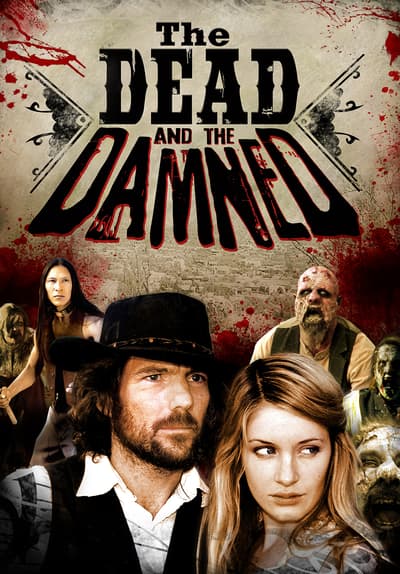 Watch The Dead and the Damned (2011 Full Movie Free Online Streaming | Tubi