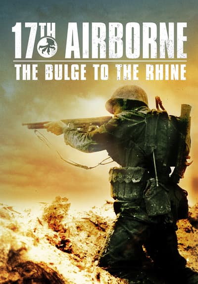 Watch 17th Airborne: The Bulge To The Rhine (2021) - Free Movies | Tubi