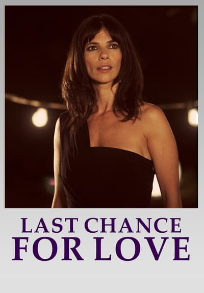 Last Chance For Love Watch Last Chance for Love (2012) - Free Movies | Tubi