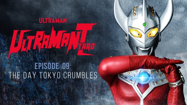S01:E09 - Ultraman Taro: S1 E9 - the Day Tokyo Crumbles