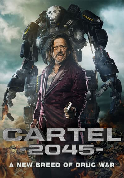 Watch Cartel 2045 (2017) Full Movie Free Online Streaming ...