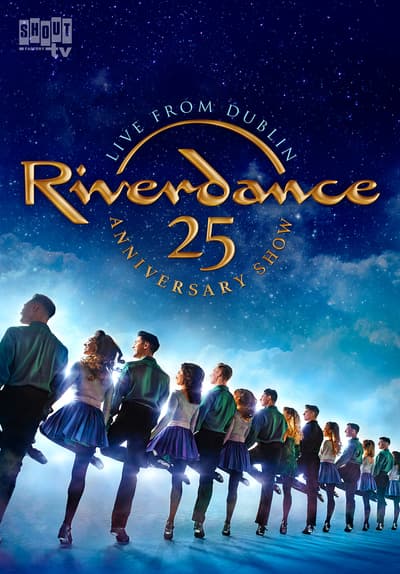 Watch Riverdance: 25th Anniversary Show (2020) - Free Movies | Tubi