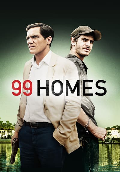 Watch 99 Homes (2015) - Free Movies | Tubi