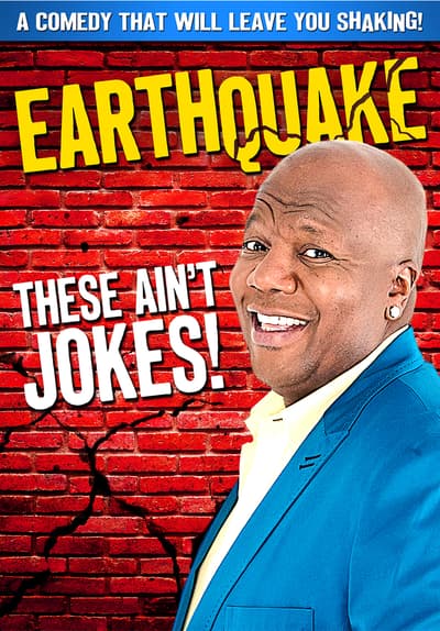 Watch Earthquake: These Ain't Jokes (2014) - Free Movies | Tubi