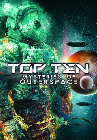 Watch Top Ten Mysteries of Outer Space (2022) - Free Movies | Tubi