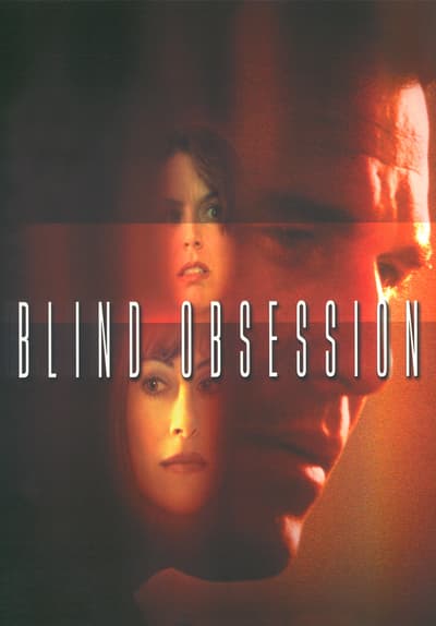 Watch Blind Obsession (2001) - Free Movies | Tubi