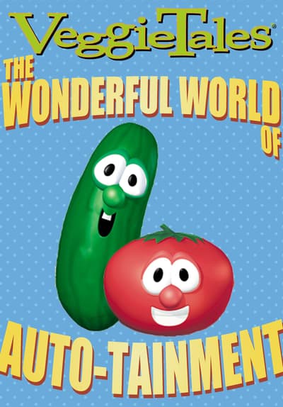 Where Can I Watch Veggietales For Free Watch VeggieTales: The Wonderful World of Autotainment - Free Movies | Tubi