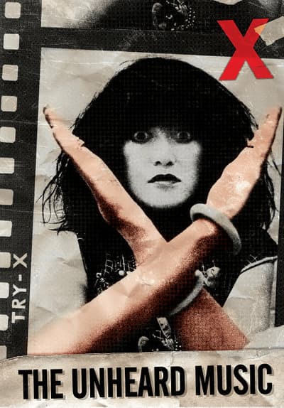 Watch X - The Unheard Music Full Movie Free Online Streaming  Tubi