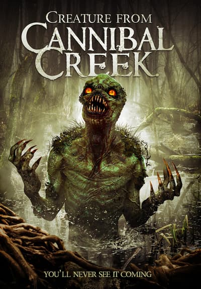 Watch Creature From Cannibal Creek (2019) - Free Movies | Tubi